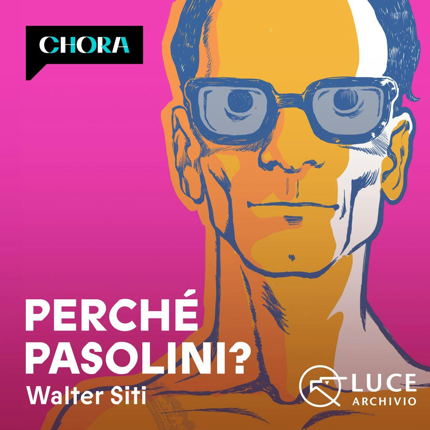 Perché Pasolini? Perché Pasolini?