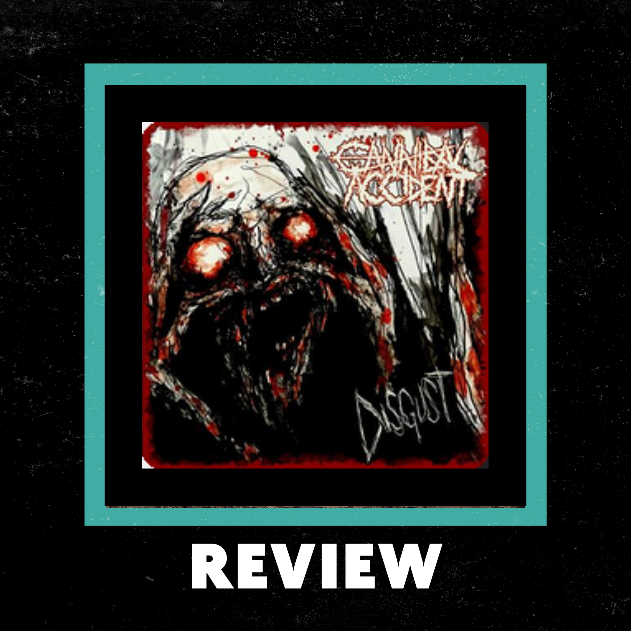 "Cannibal Accident's 'Disgust' Review by Ray Wheeler episode artwork