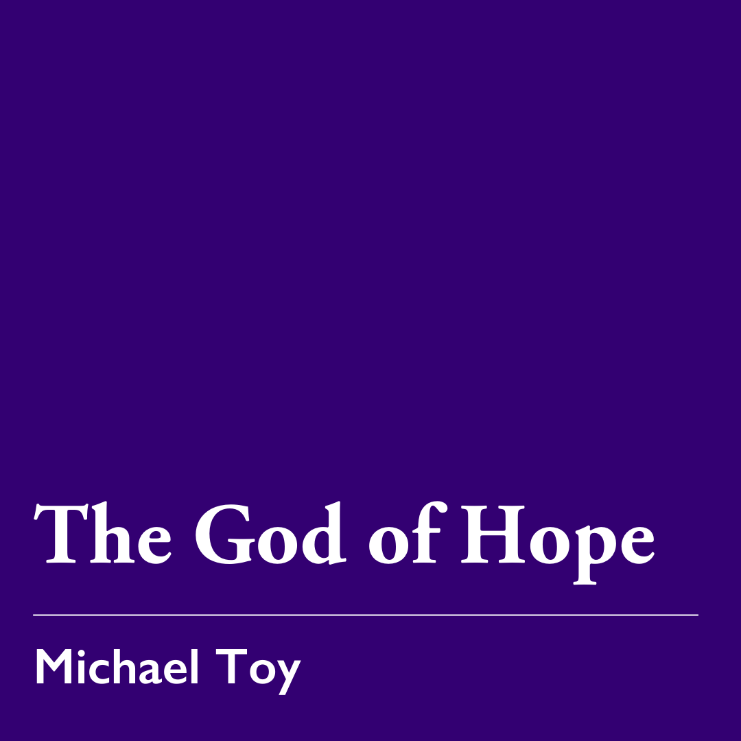 Advent 2 (A): The God of Hope – Dec. 7, 2025