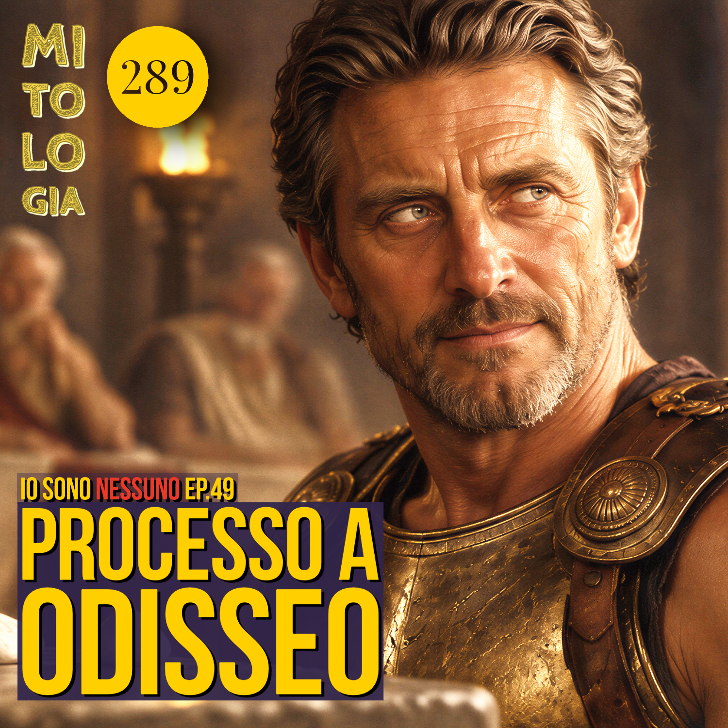 289 – Il Processo a Odisseo – Io sono nessuno: La Vita di Odisseo – Episodio 49
