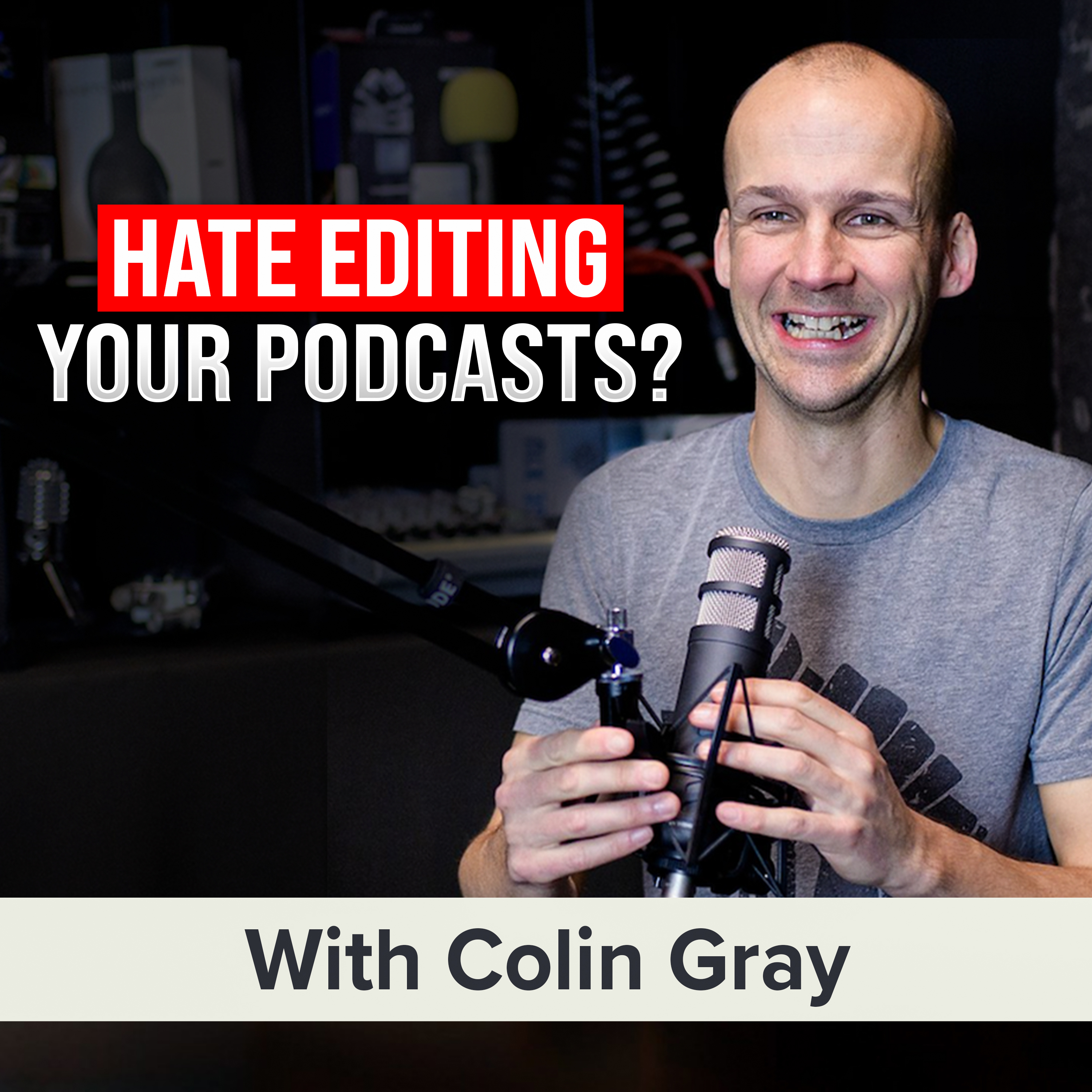 All-In-One Podcast Editing Software and Tips for Beginners to Pros | Colin Gray (MU Classic) episode artwork