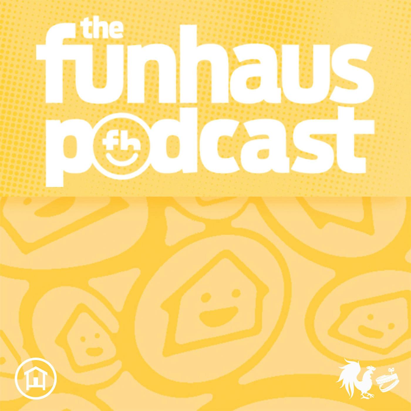 Funhaus Podcast