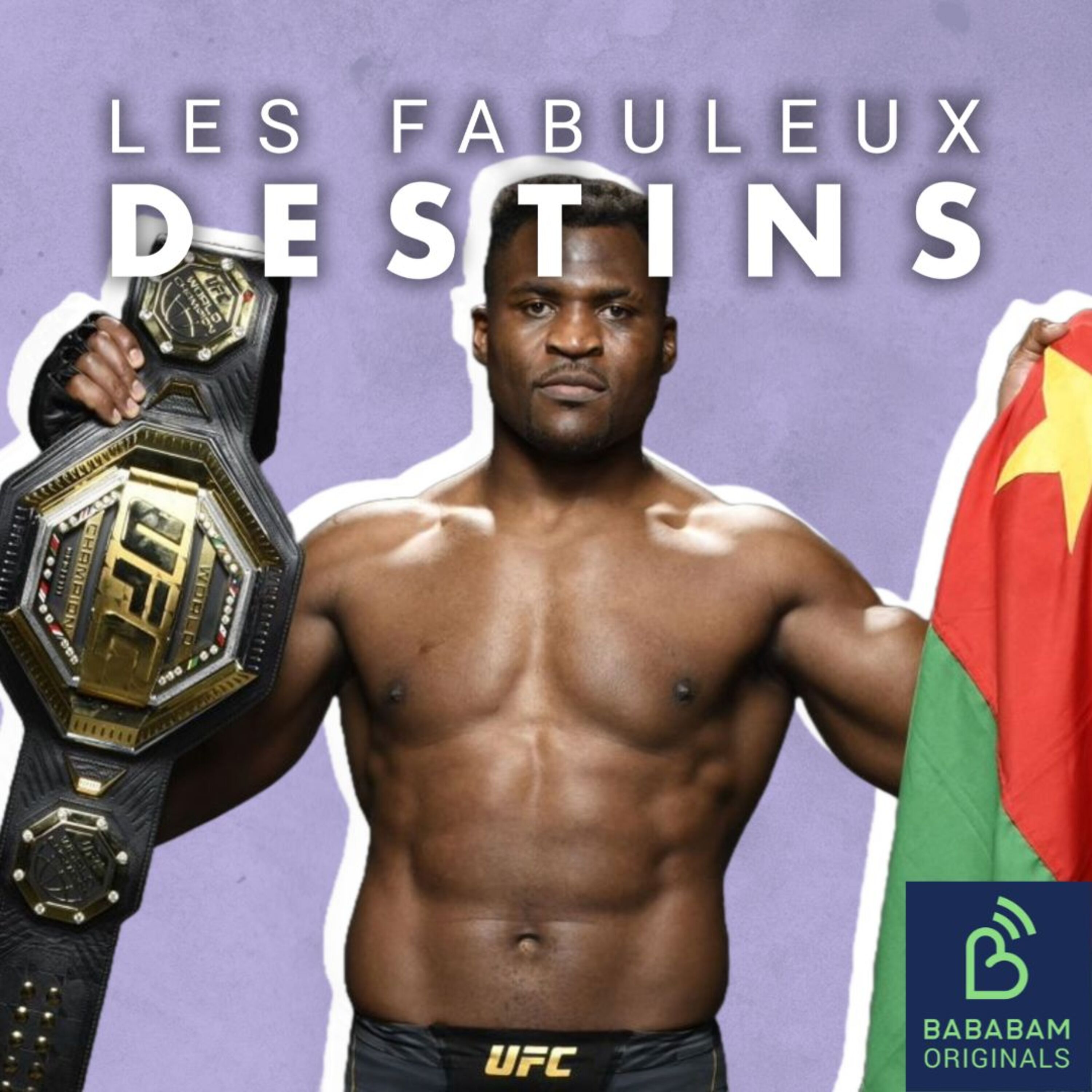 NOS CRÉATIONS ORIGINALES |  Francis Ngannou, un combattant hors-norme 