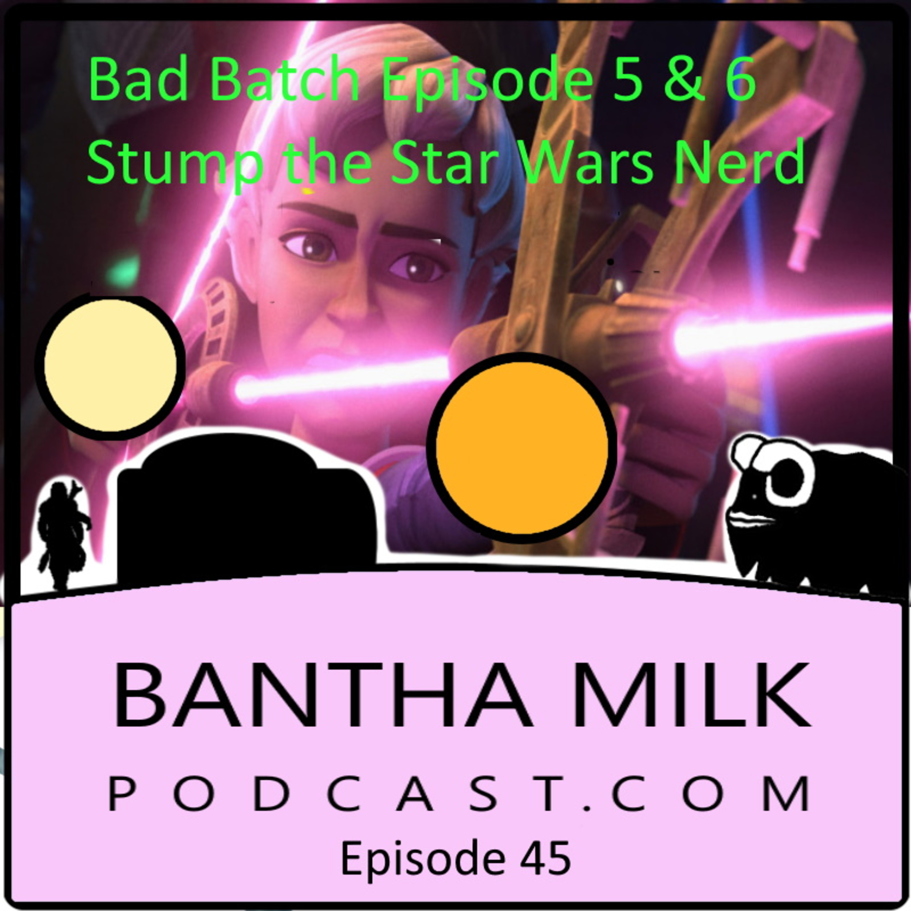 Bantha Milk | A Star Wars Universe Podcast