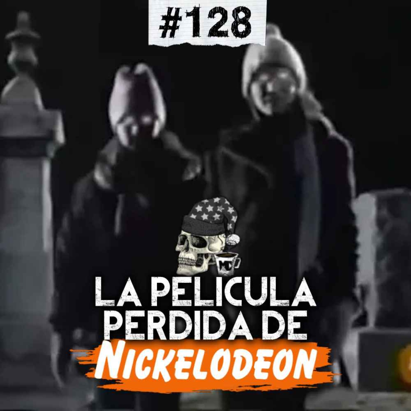 Ep. 128: La película perdida de Nickelodeon y El terrible caso de Unilibre