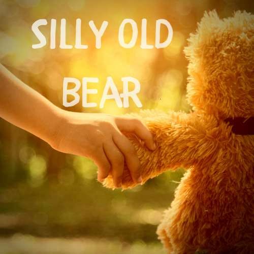 A Message from a Silly Old Bear