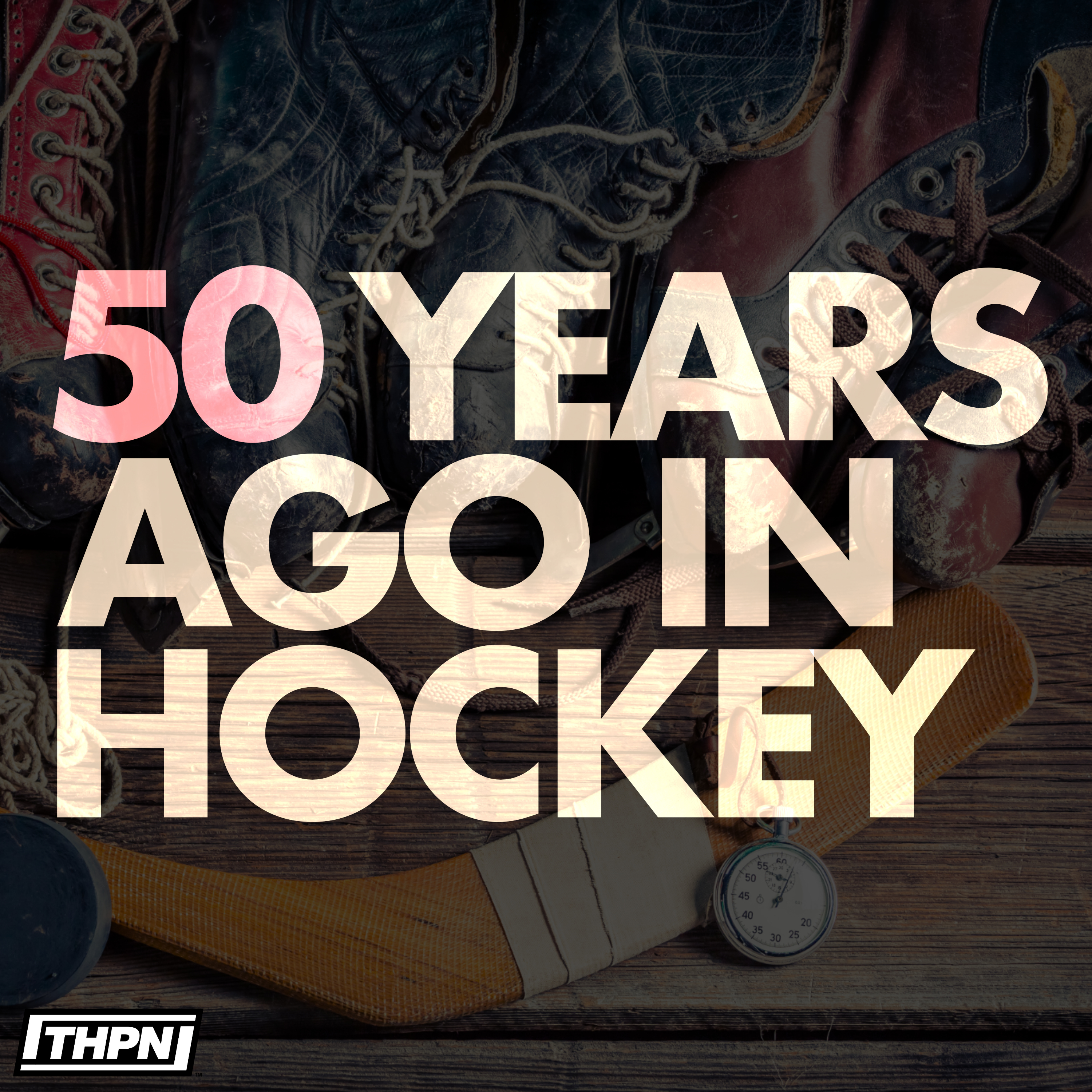 50 Years Ago In Hockey podcast