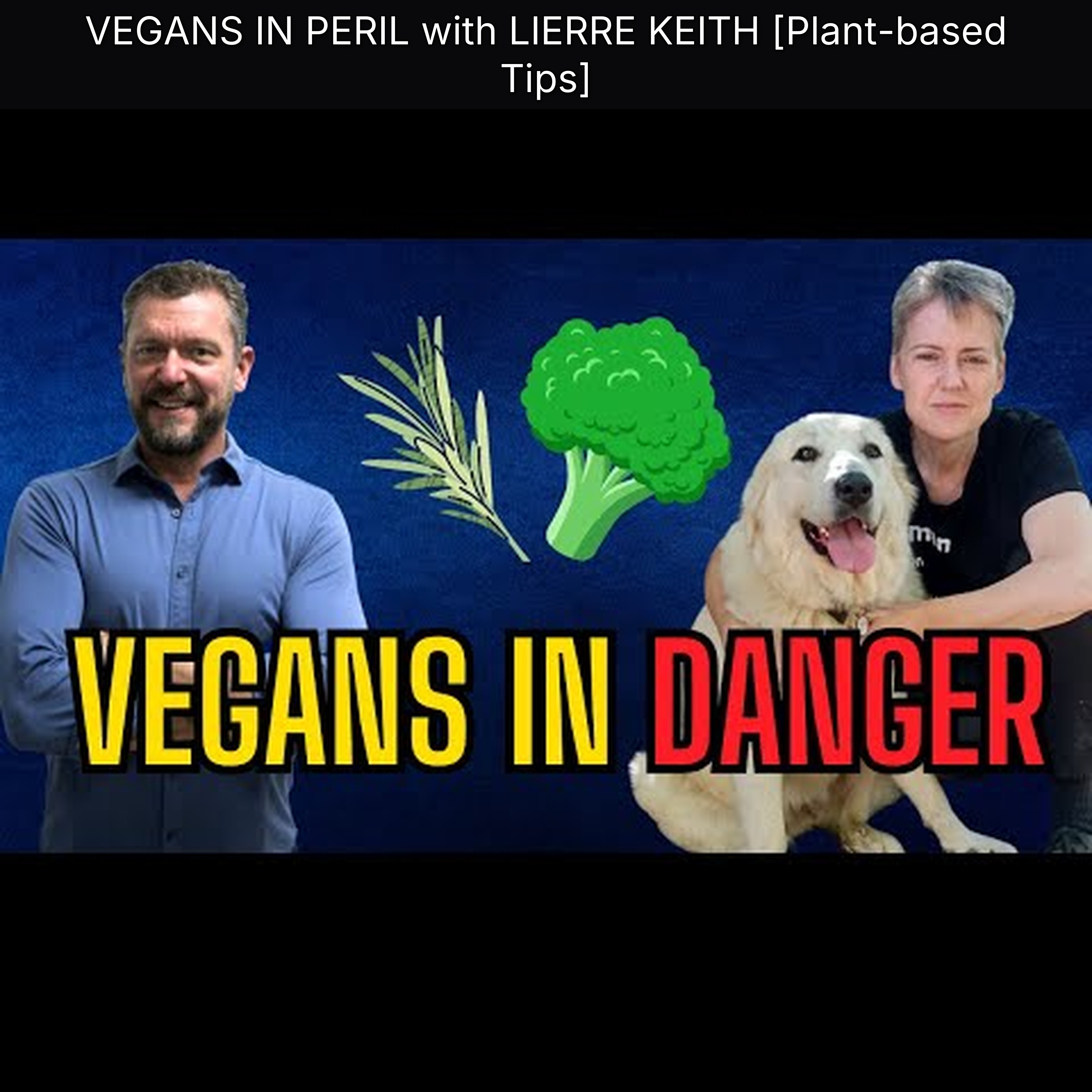 VEGANS IN PERIL with LIERRE KEITH [Plant-based Tips]