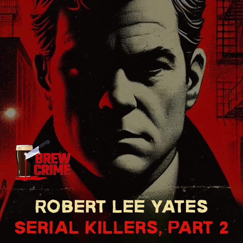Episode 174 - Robert Lee Yates- Serial Killers