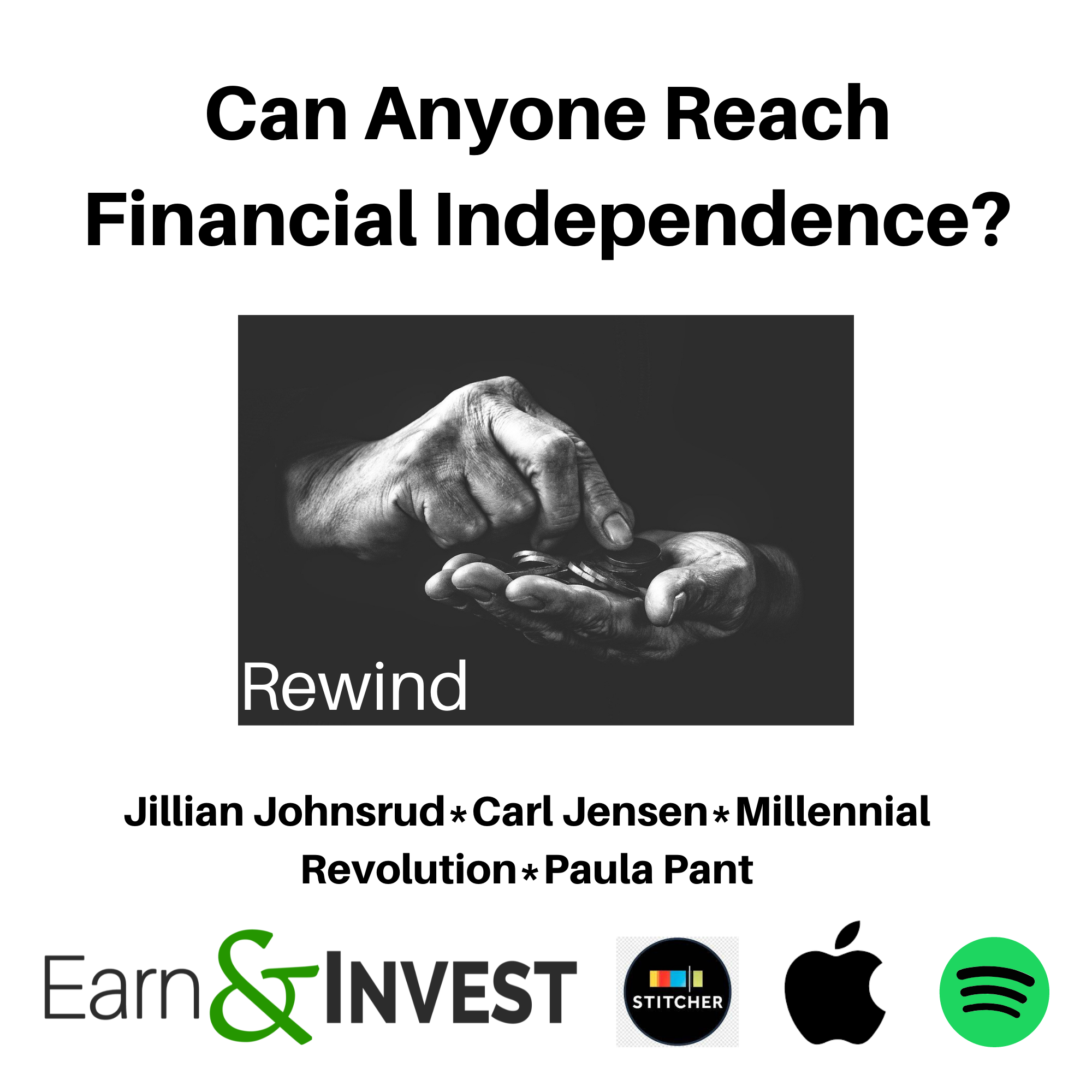 295. Rewind: Can Anyone Reach Financial Independence w/ Paula Pant, Millennial Revolution, Jillian Johnsrud, and Carl Jensen