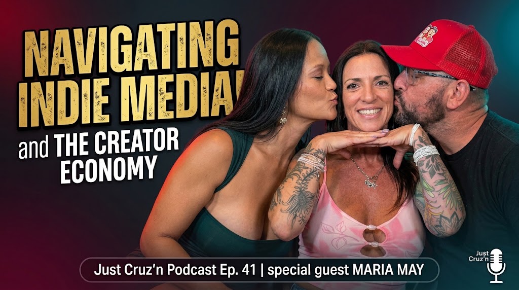 Just Cruz'n Podcast Ep 41 - Maria May | Indie Content, Industry Insights & Navigating Modern Media!