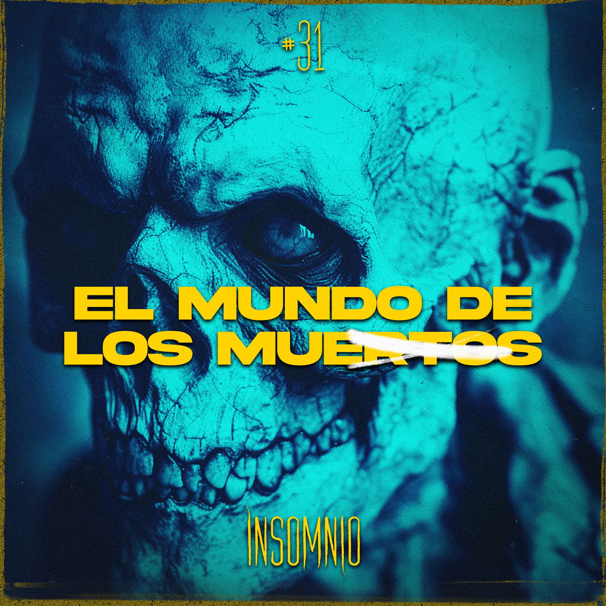 EL MUNDO DE LOS MUERTOS - Invitado: OSCAR GALVÁN "EL MU3RTO" | INSOMNIO E31 episode artwork