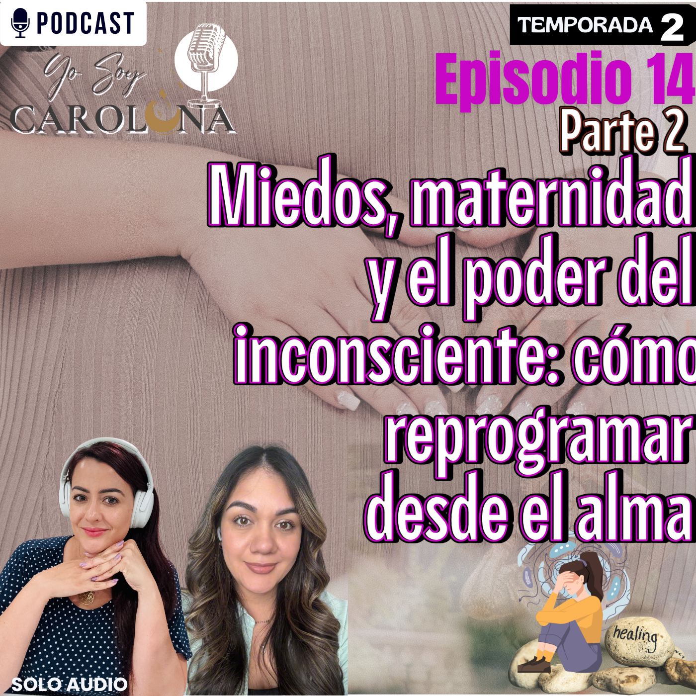 Ep. 14 Parte 2 | Miedos, maternidad y el poder del inconsciente: cómo reprogramar desde el alma episode artwork