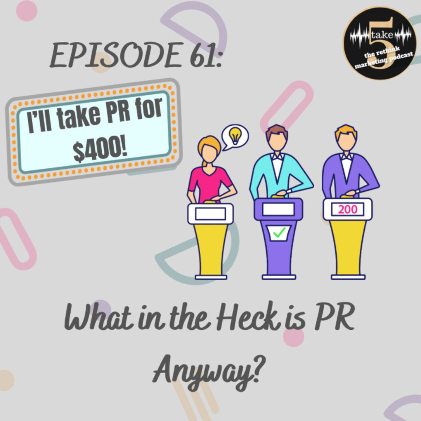 What in the Heck is PR Anyway? episode artwork