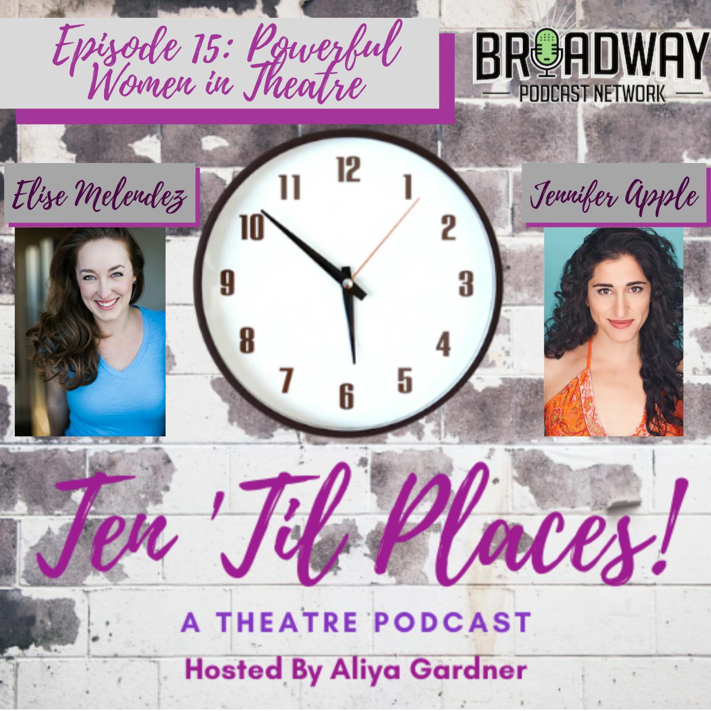 Episode 15: Powerful Women in Theatre Episode 15: Powerful Women in Theatre