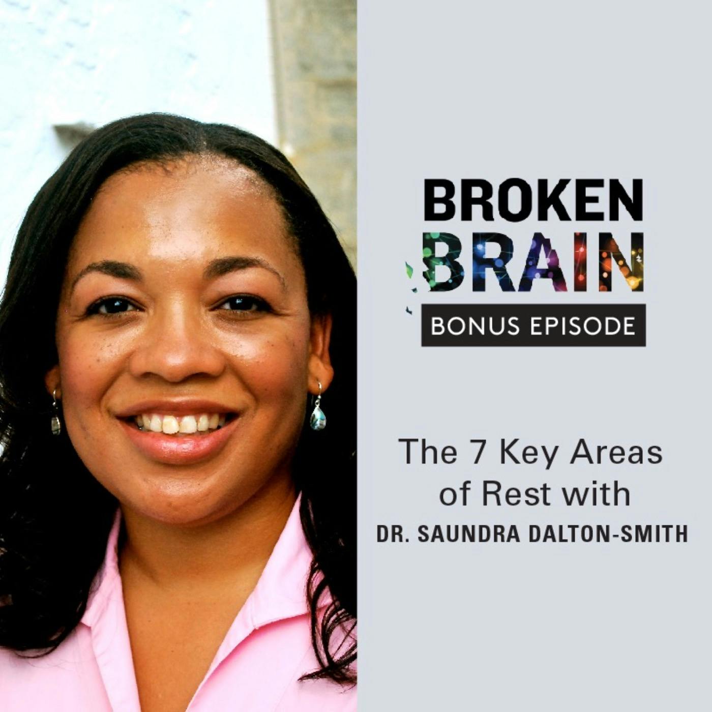 The 7 Key Areas of Rest with Dr. Saundra Dalton-Smith