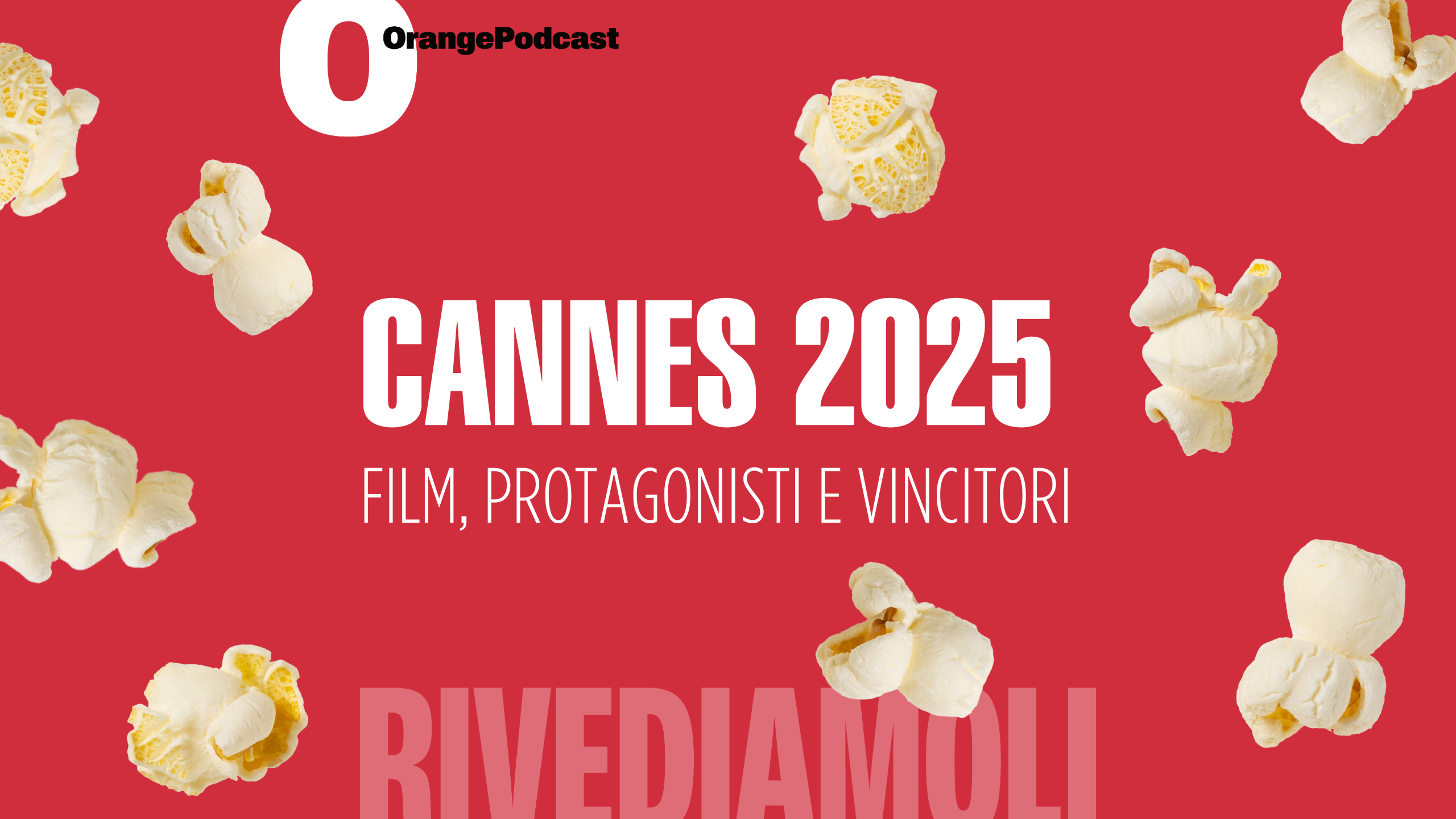 Cannes 2025: film, protagonisti e vincitori episode artwork