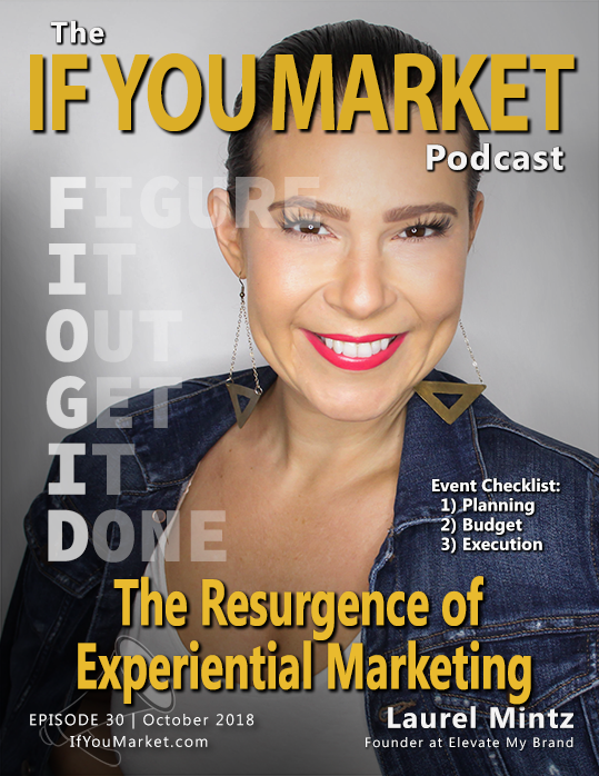 30: The Resurgence of Experiential Marketing, with Laurel Mintz