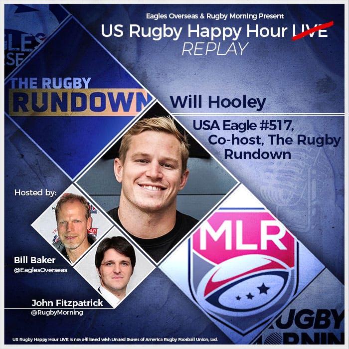 USA Eagle #517 & The Rugby Rundown’s Will Hooley