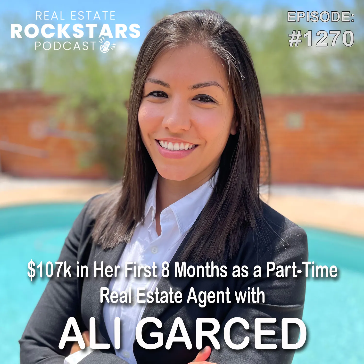 1270: $107k in Her First 8 Months as a Part-Time Real Estate Agent with Ali Garced