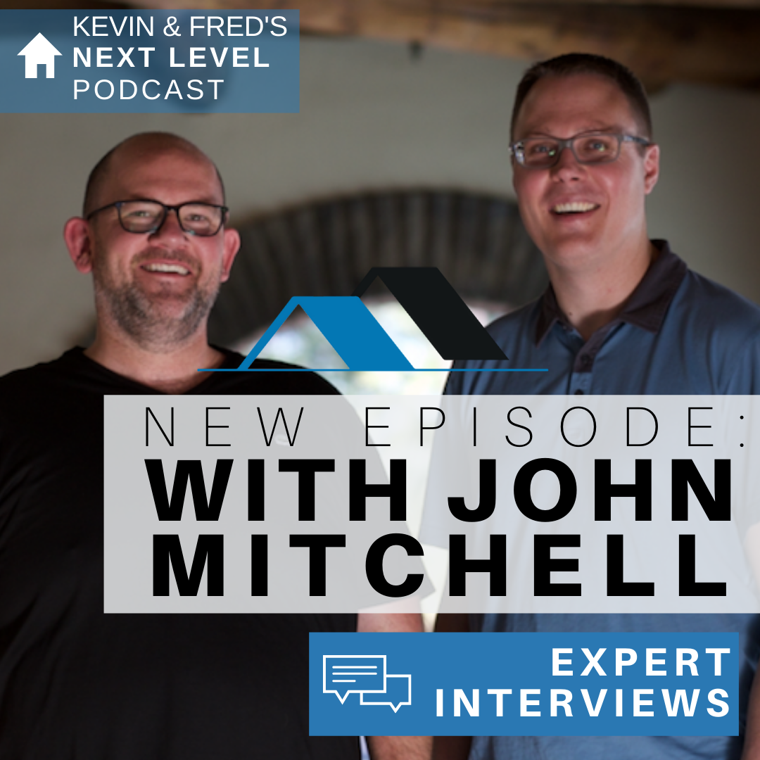 Next Level Agents: The Kevin & Fred Show - Interviews with the best and brightest minds in the real estate industry