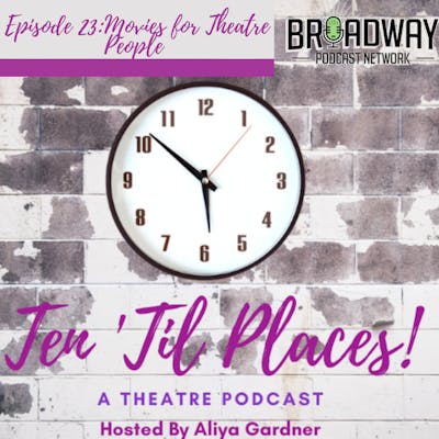 Episode 23: Movies for Theatre People