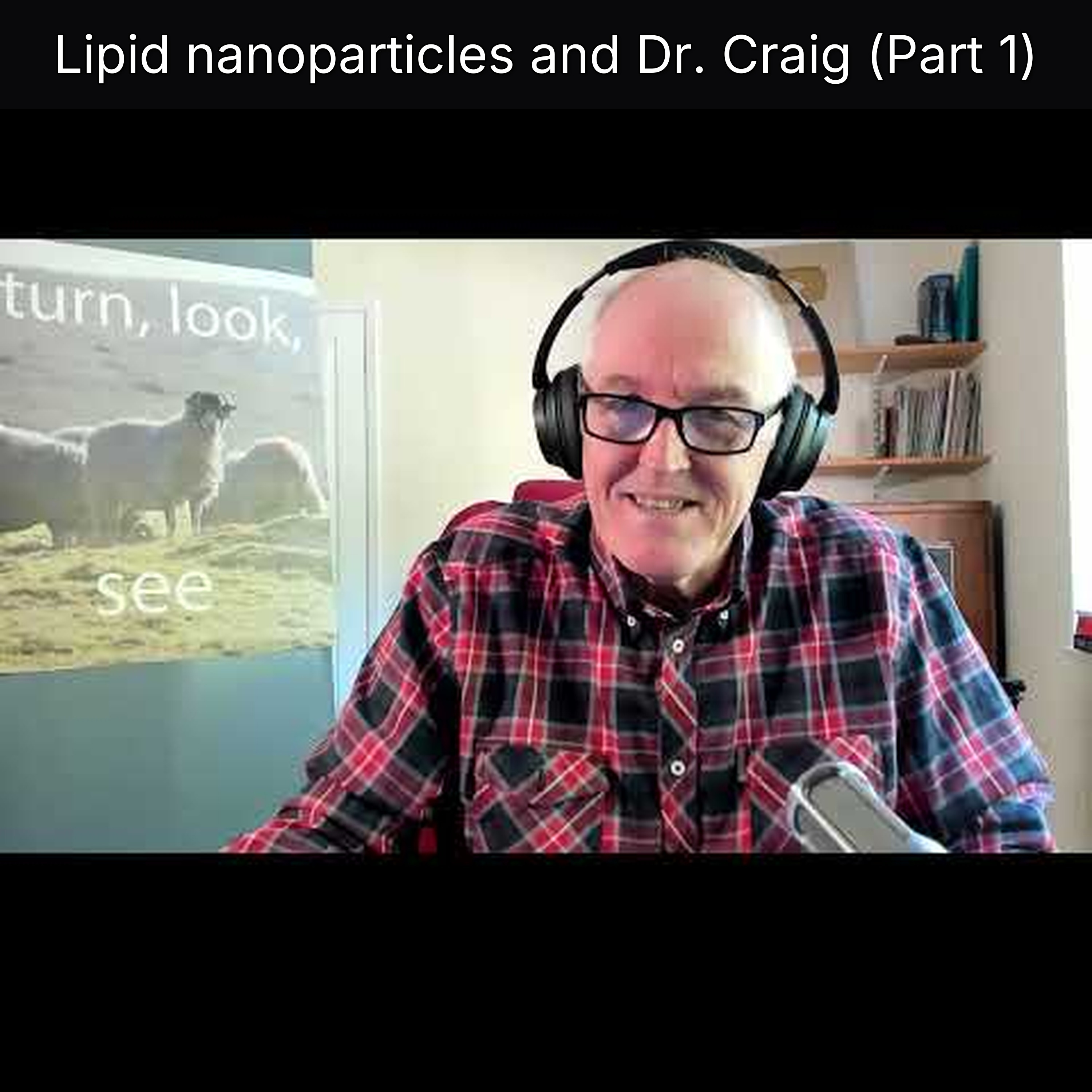 Lipid nanoparticles and Dr. Craig (Part 1)