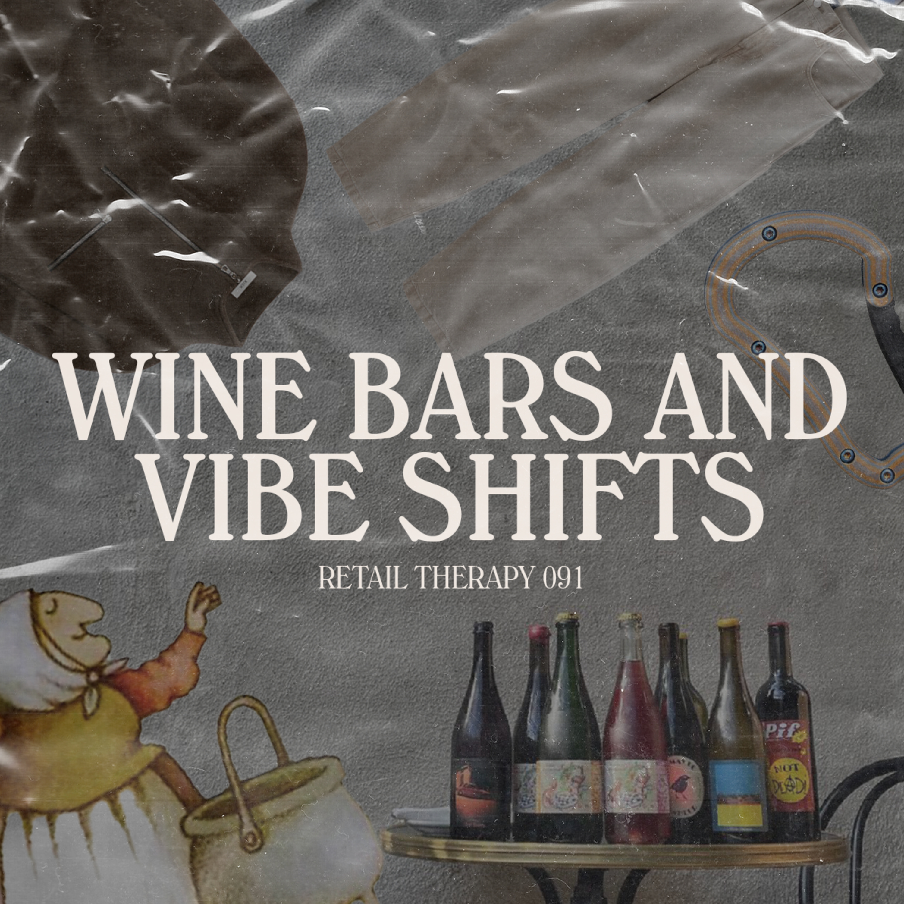 Retail Therapy 091: Wine Bars and Vibe Shifts episode artwork