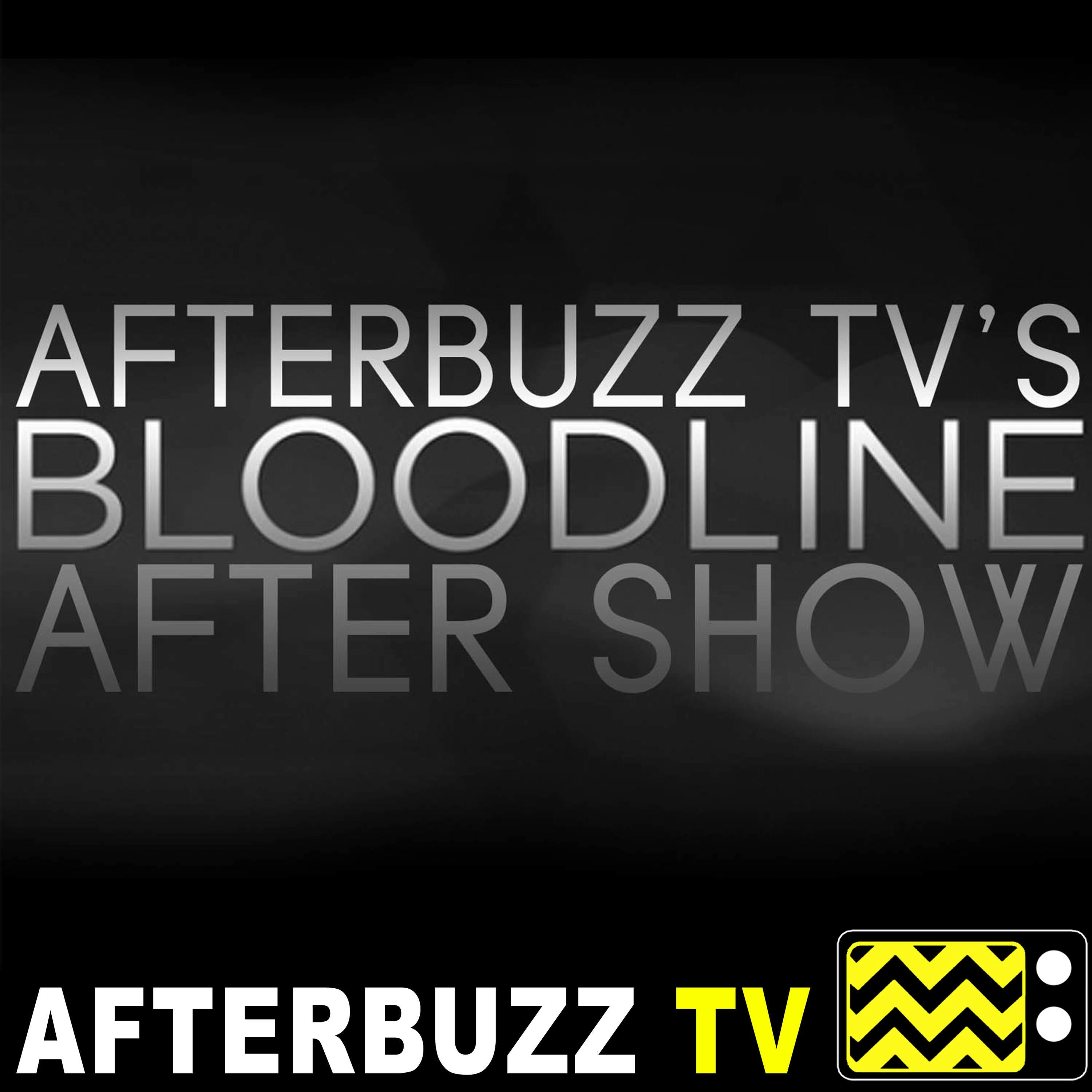 Bloodline S:2 | Part 23 E:10 | AfterBuzzTV AfterShow Bloodline S:2 | Part 23 E:10 | AfterBuzzTV AfterShow