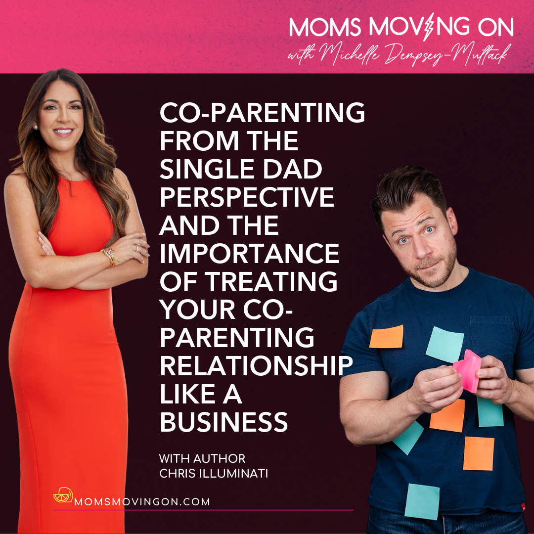 Co-Parenting from the Single Dad Perspective and the Importance of Treating Your Co-Parenting Relationship Like a Business; with Author Chris Illuminati episode artwork