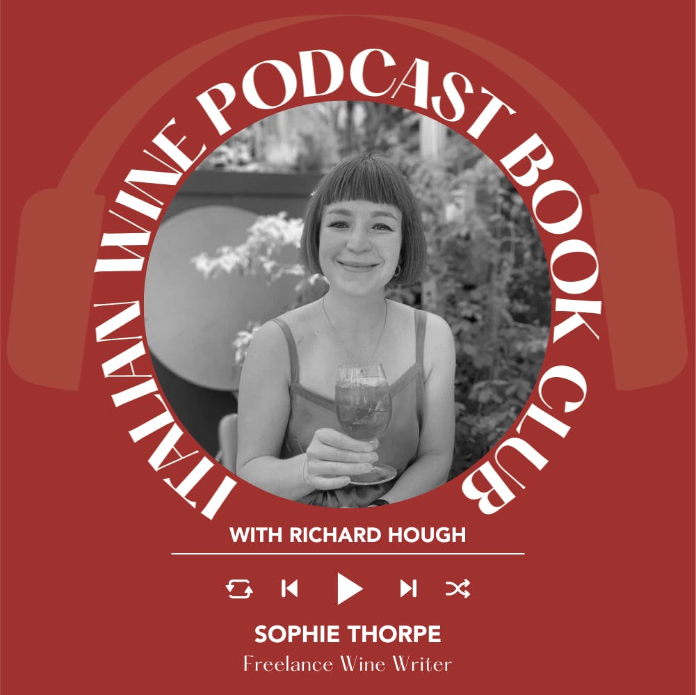 Ep. 2560 Sophie Thorpe’s Wine Books of 2025 | Book Club with Richard Hough Ep. 2560 Sophie Thorpe’s Wine Books of 2025 | Book Club with Richard Hough