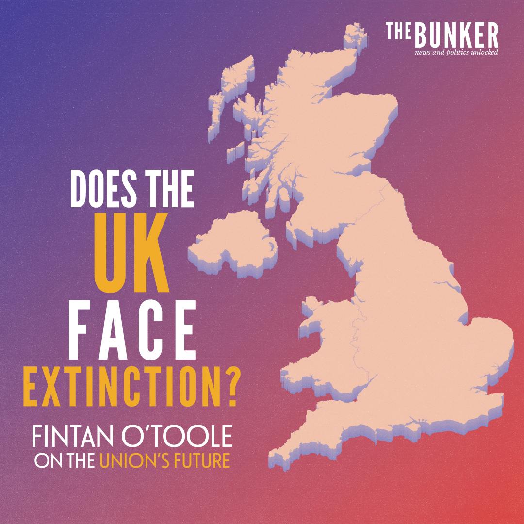 Does the UK face extinction? – Fintan O’Toole on the Union’s future