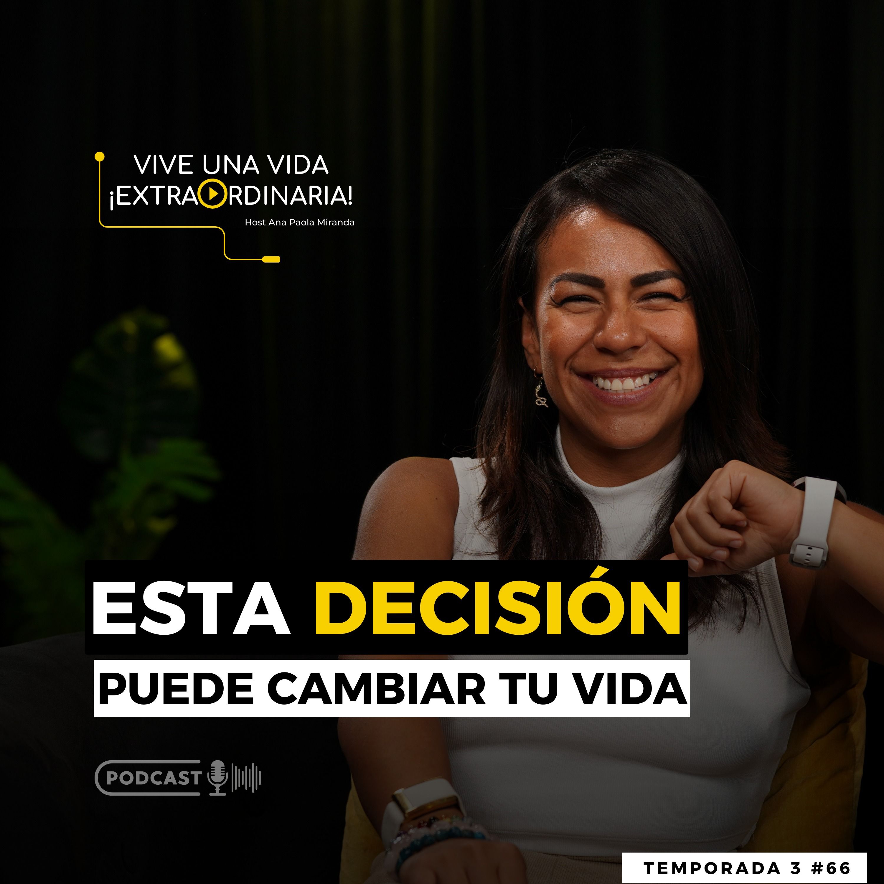 #66 Esta decisión puede cambiar tu vida.