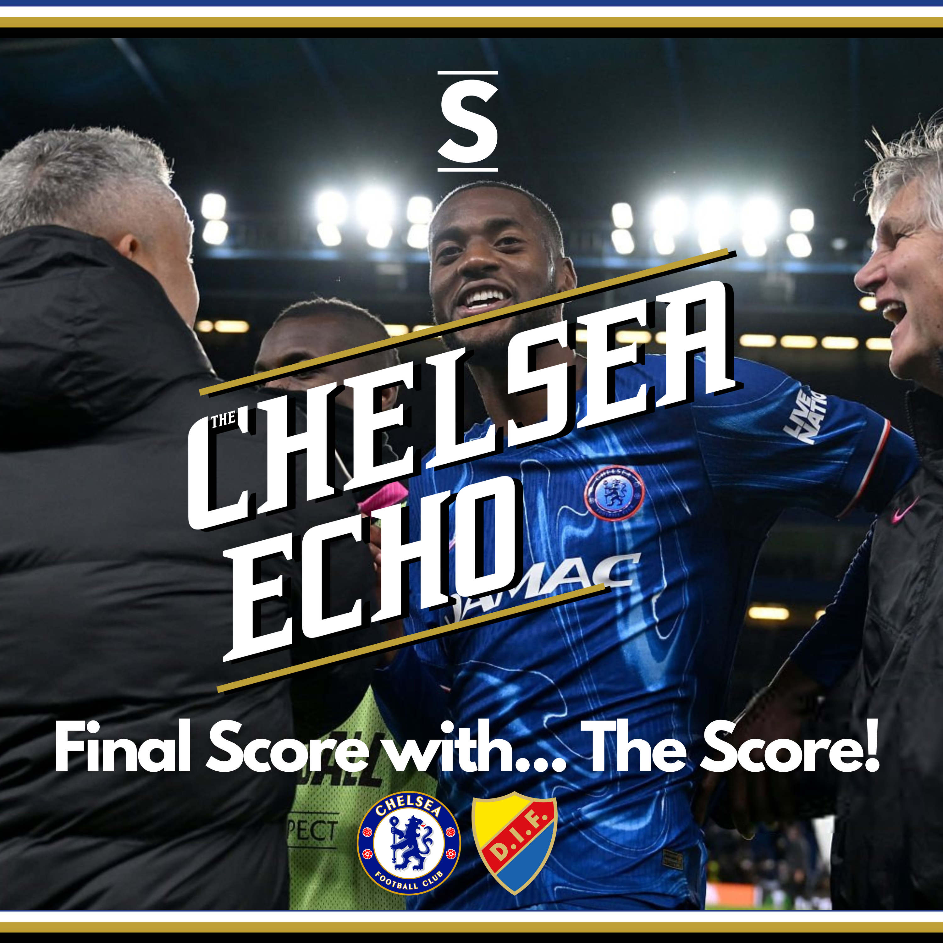 You're joking... ANOTHER ONE?! | Chelsea 1-0 Djurgarden | Final Score with... The Score! episode artwork