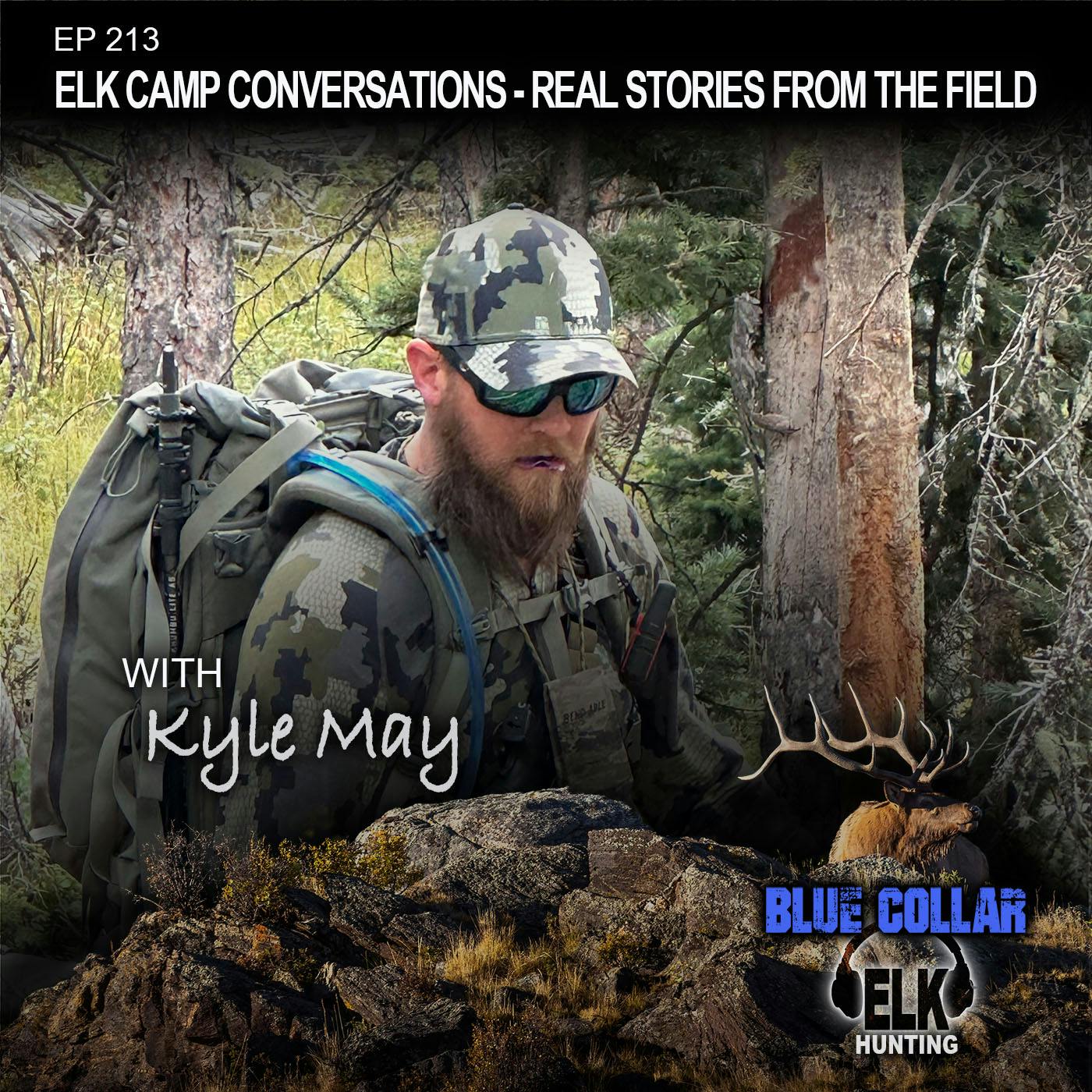 EP 213: Elk Camp Conversation with Kyl May