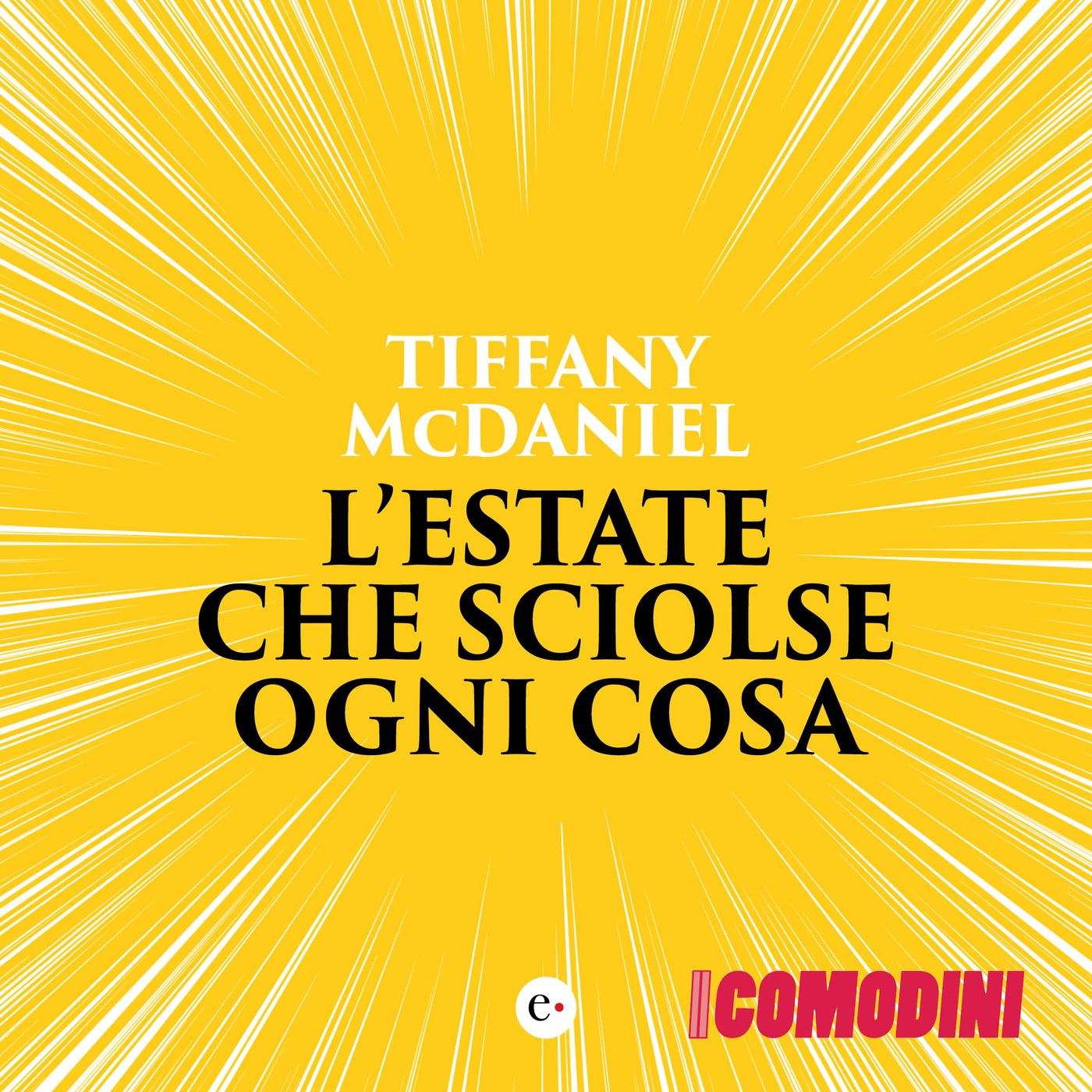 L'estate che sciolse ogni cosa di Tiffany McDaniel episode artwork