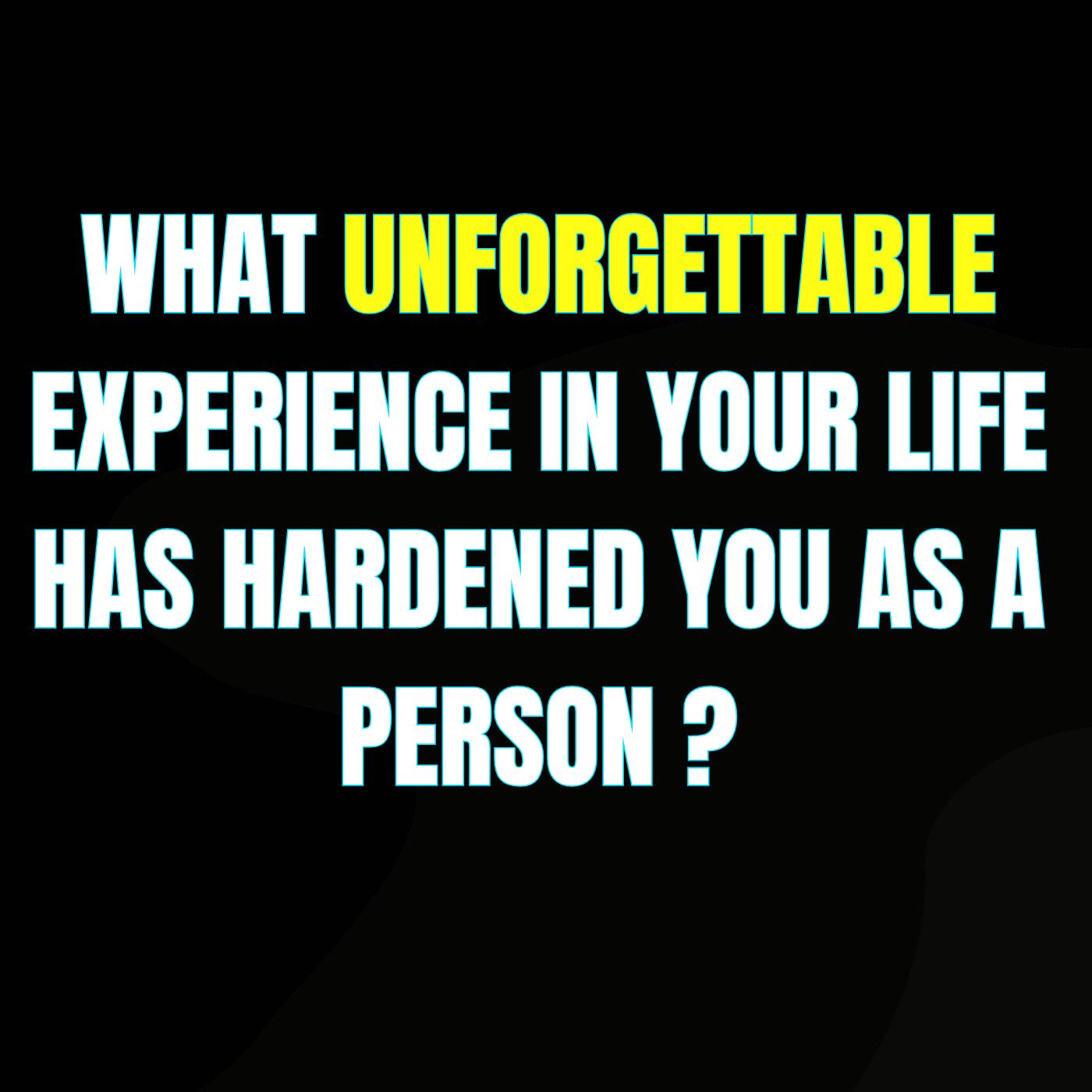 What unforgettable experience in your life has hardened you as a person? episode artwork