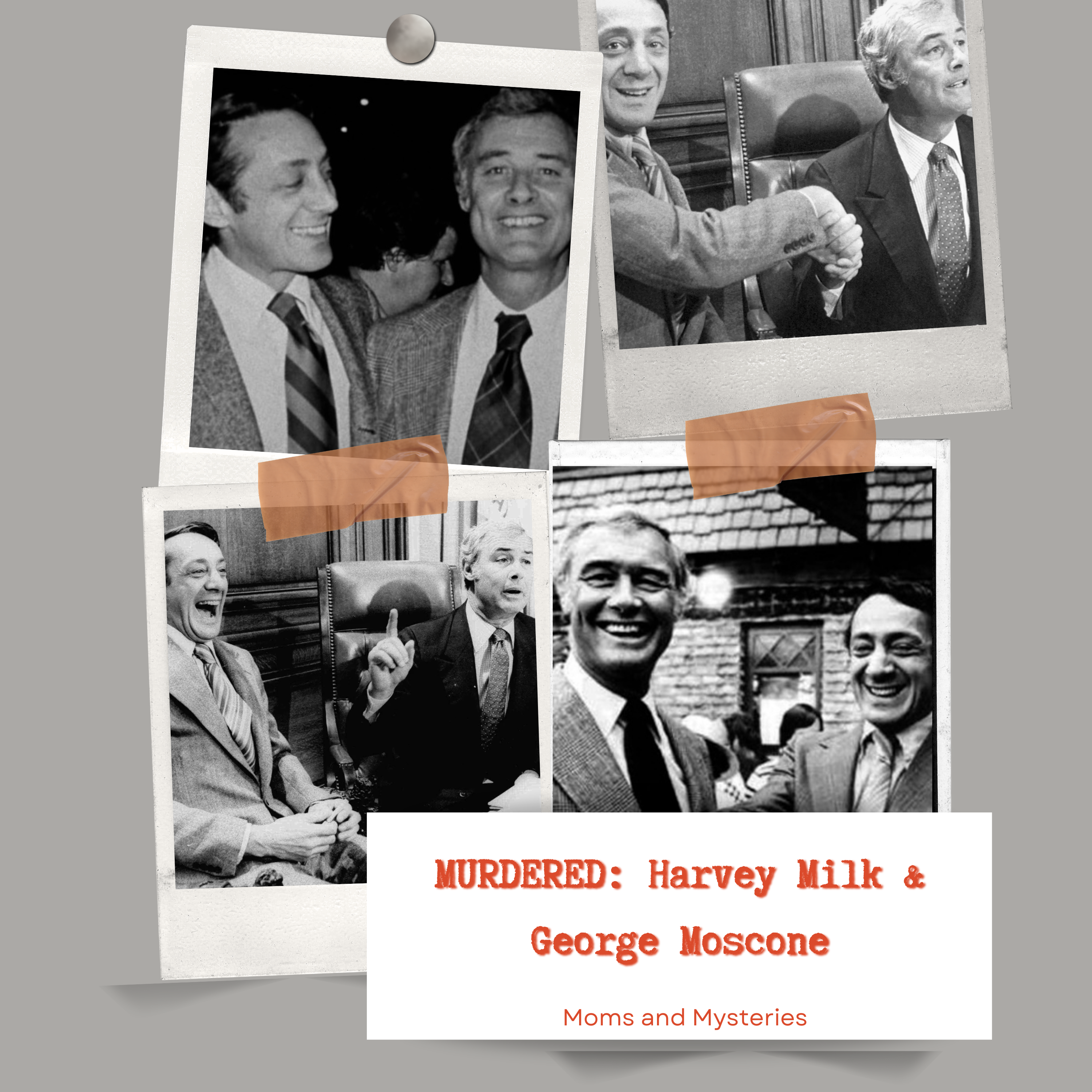 MURDERED: Harvey Milk and George Moscone