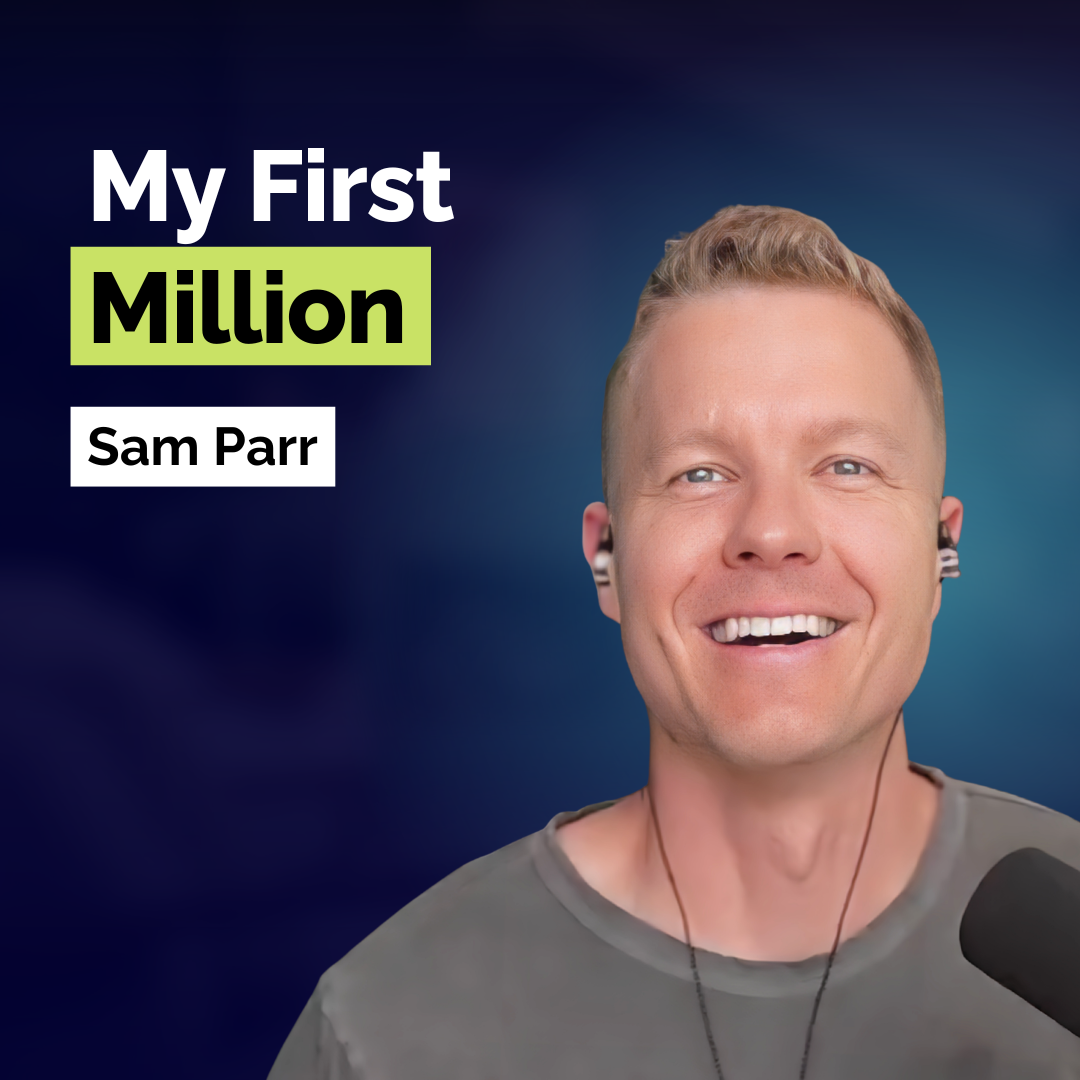 Sam Parr: How I Built One Business to Sell and Another to Keep Forever | Entrepreneurship | E373