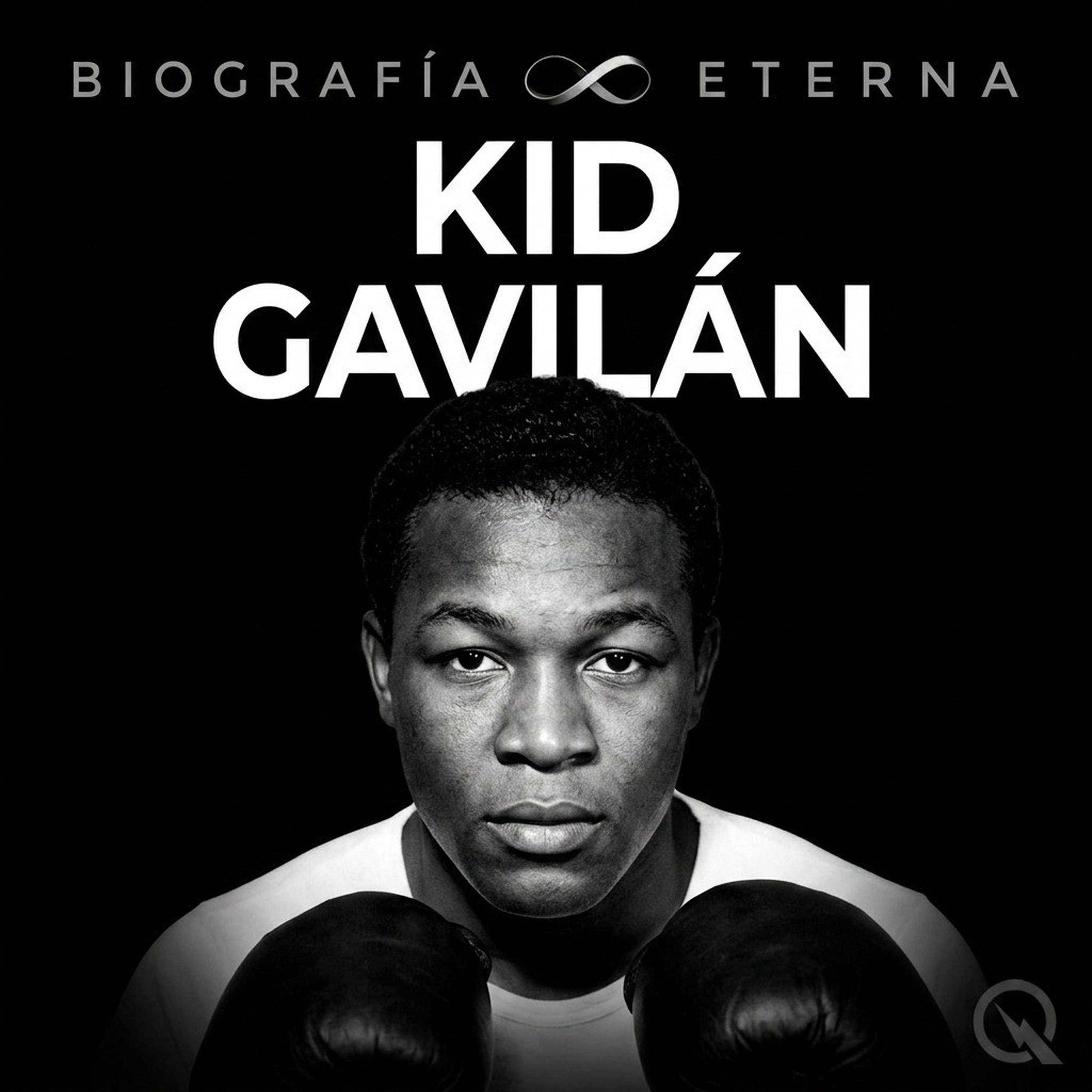 Kid Gavilán - Biografía Eterna