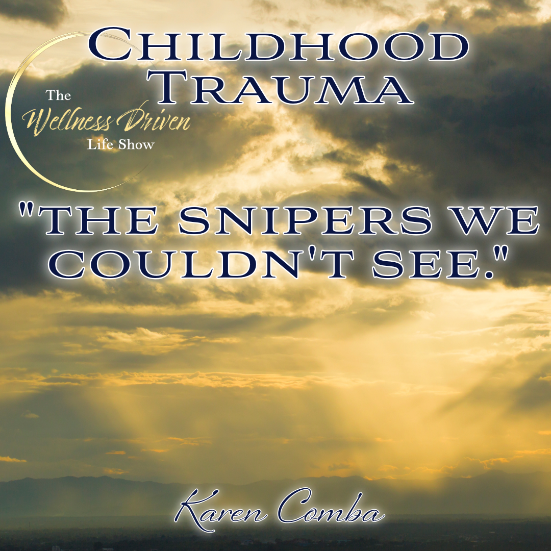 Childhood Shadows: A Profound Discussion with Karen Comba, Author of “The Snipers We Couldn’t See” episode artwork