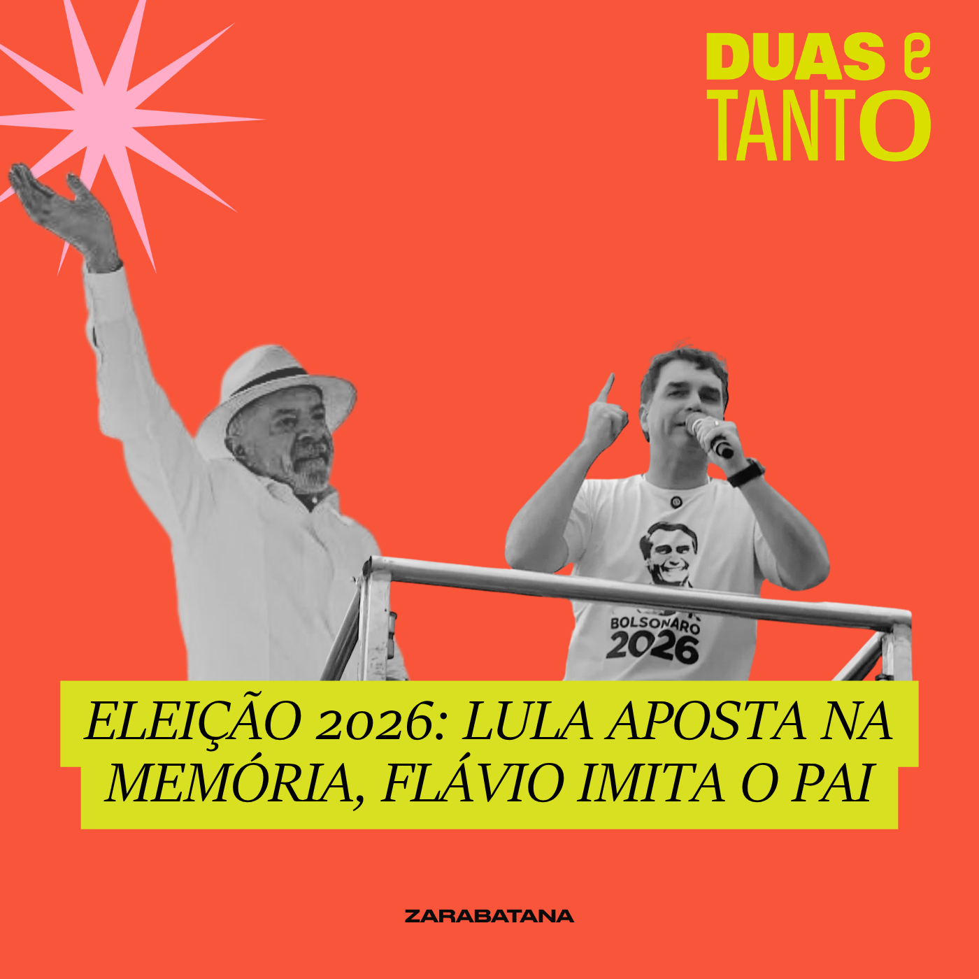 Eleição: Lula aposta na memória; Flávio imita o pai episode artwork