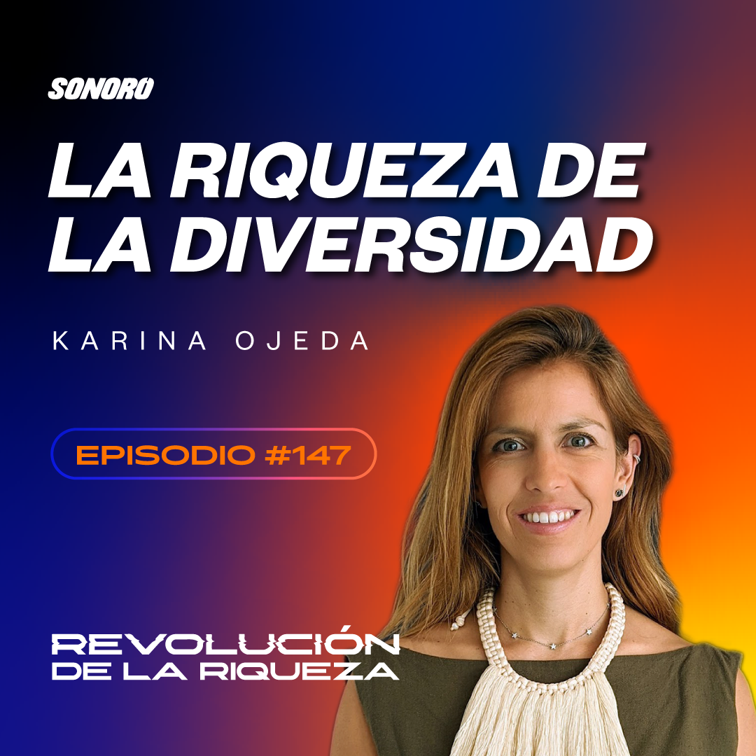147. La riqueza de la diversidad con Karina Ojeda episode artwork