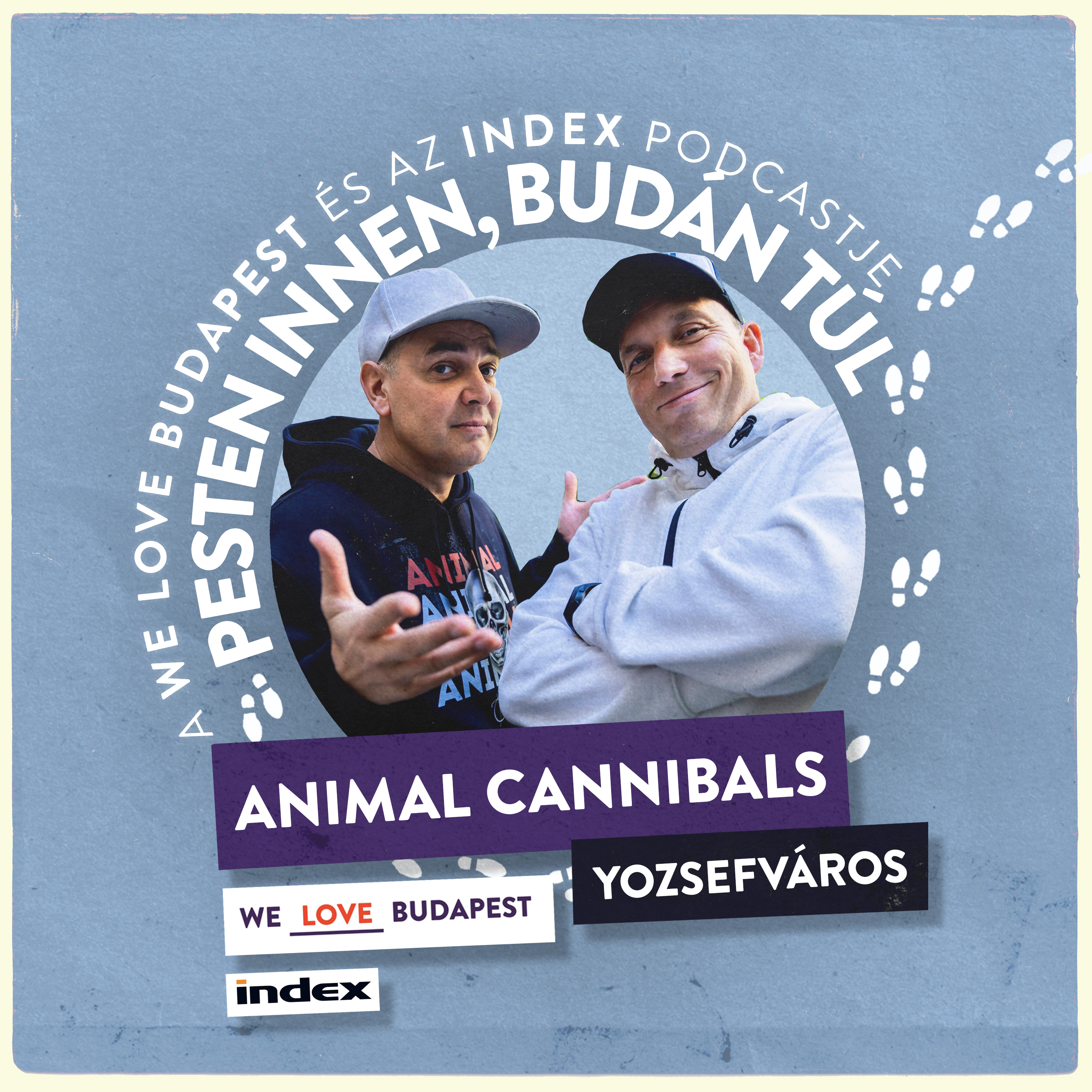 Yozsefváros: hogyan lett a Nyócker ismét Józsefváros? (vendég: Animal Cannibals)