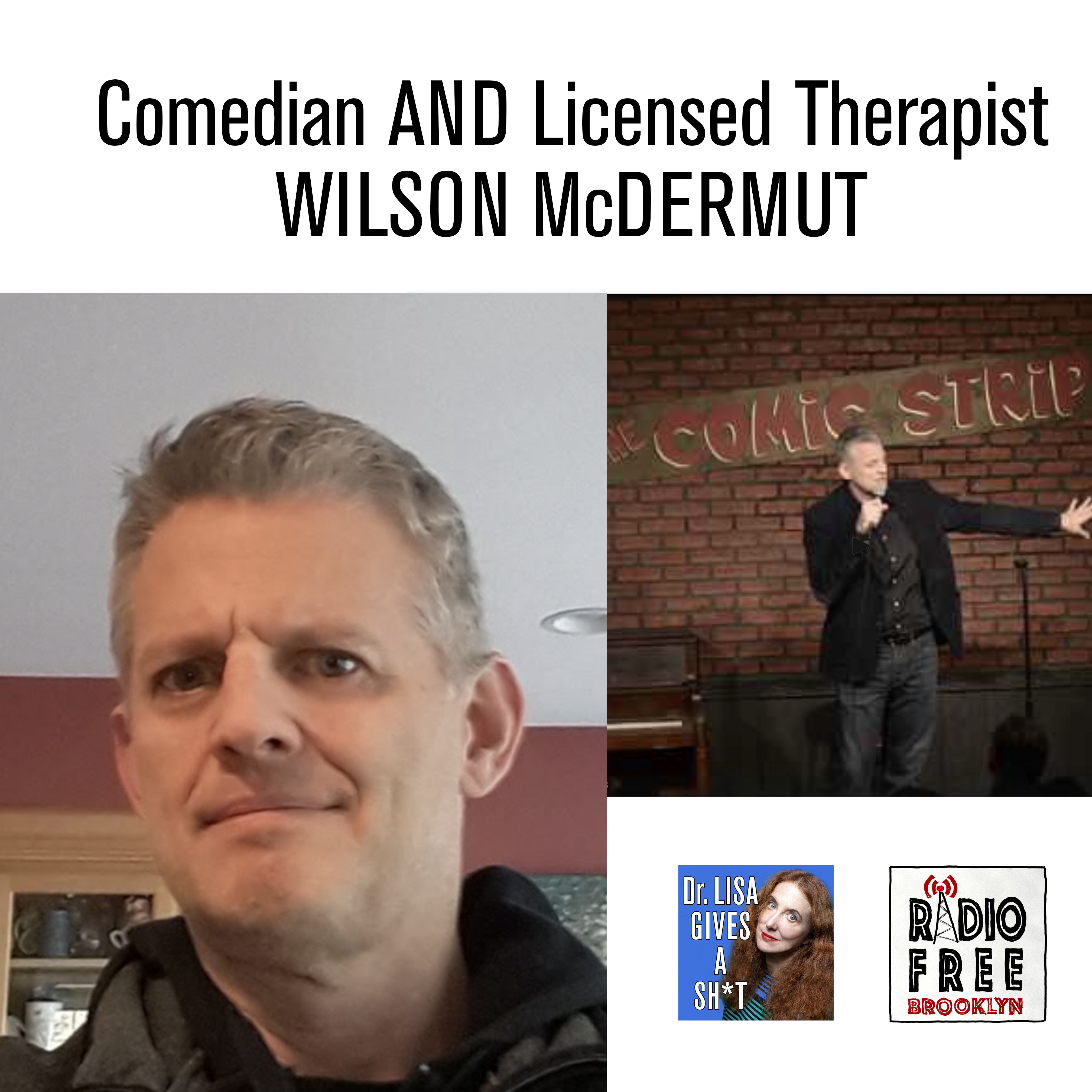 DLG270 Wilson McDermott Comedian AND LICENCED Therapist