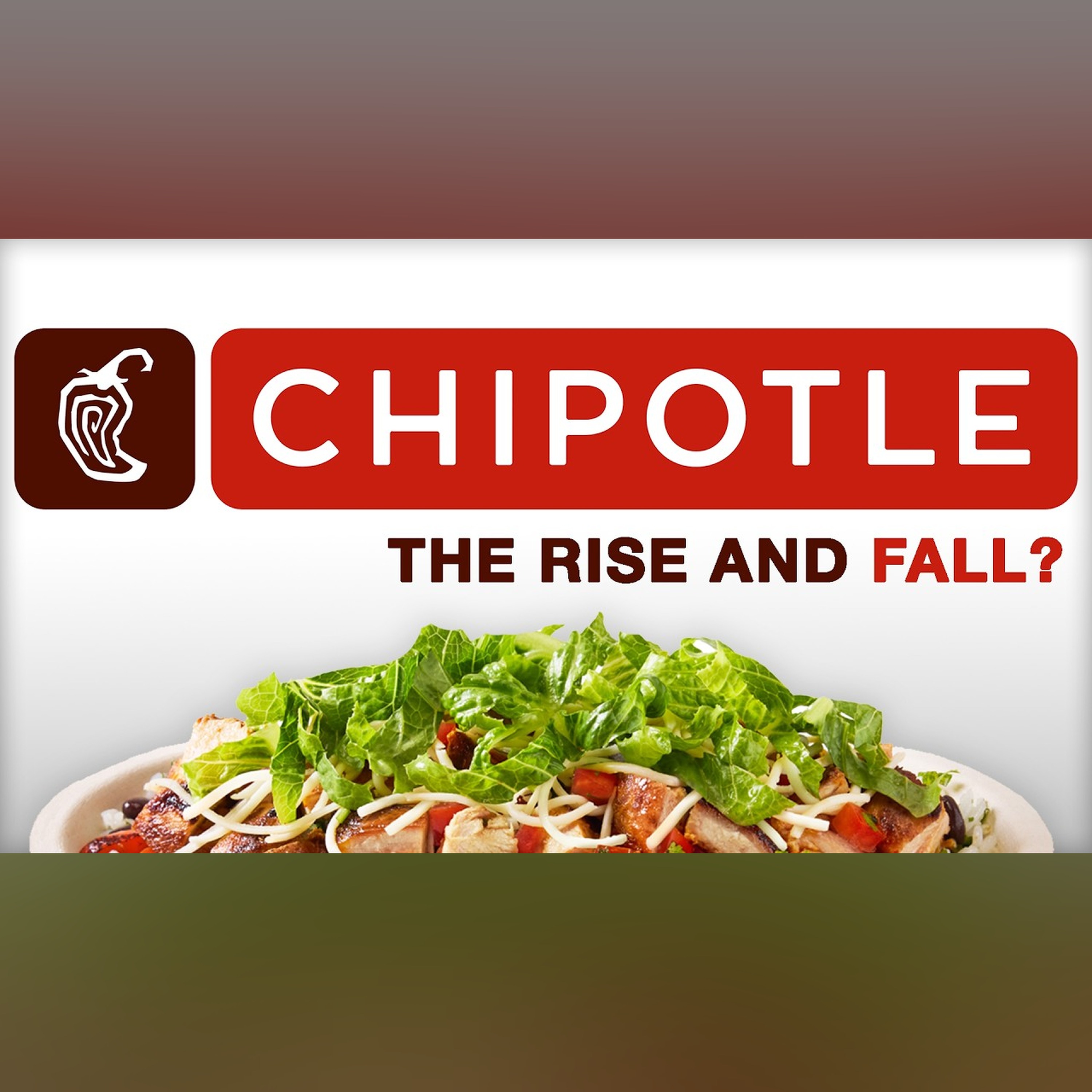Chipotle - The Rise and Fall? episode artwork