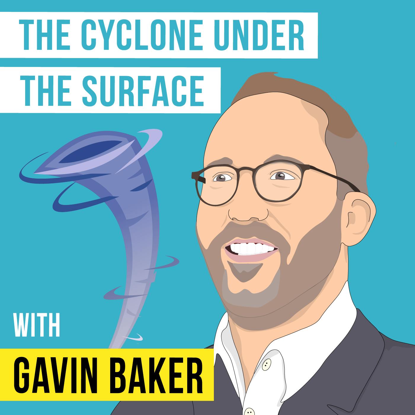 Gavin Baker - The Cyclone Under the Surface