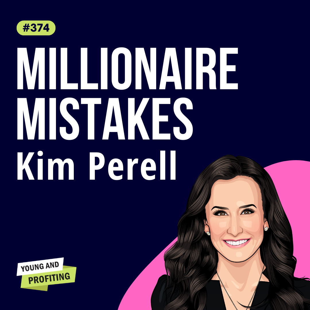 Kim Perell: 5 Execution Traits That Transform Ideas Into a $100M Business | Entrepreneurship | E374