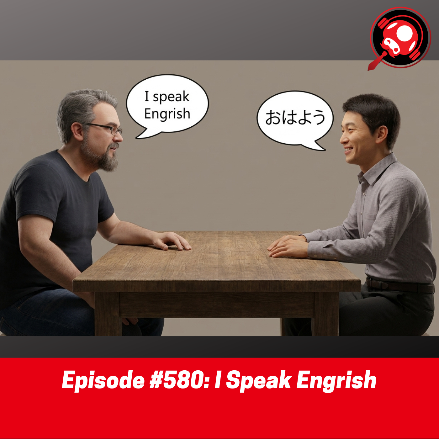 #580: I Speak Engrish episode artwork