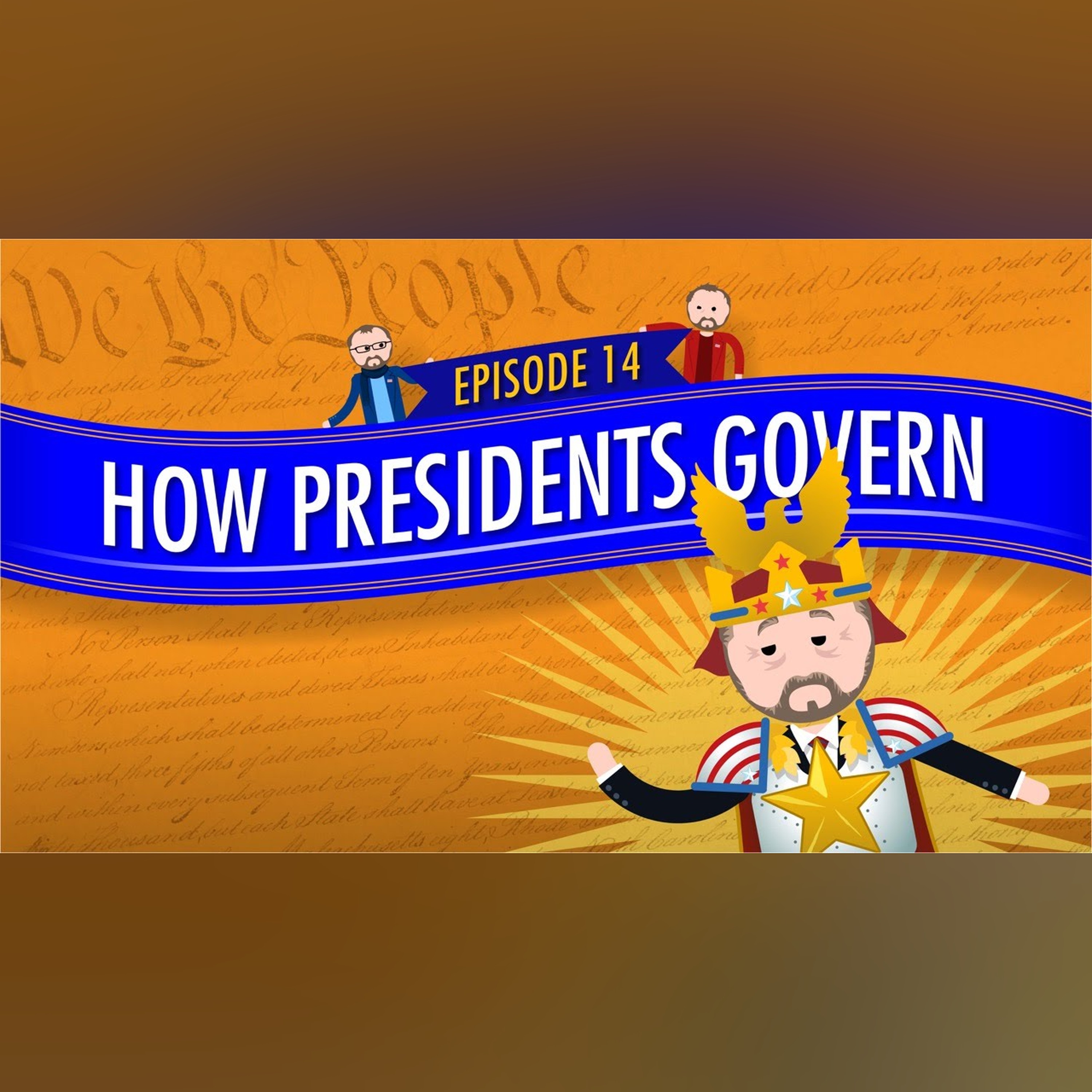 How Presidents Govern: Crash Course Government and Politics #14
